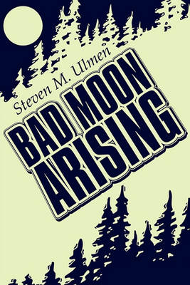 Bad Moon Arising (Paperback)