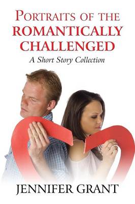 Portraits of the Romantically Challenged: A Short Story Collection (Paperback)