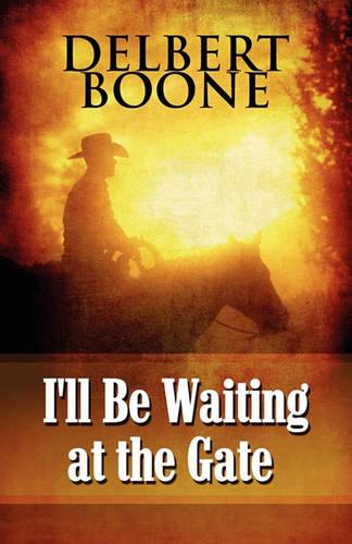 I'll Be Waiting at the Gate (Paperback)