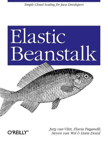 Elastic Beanstalk: Simple Cloud Scaling for Java Developers (Paperback)
