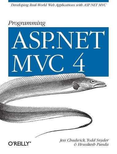 Programming ASP.NET MVC 4: Developing Real-World Web Applications with ASP.NET Mvc (Paperback)