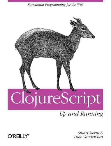 ClojureScript: Up and Running (Paperback)