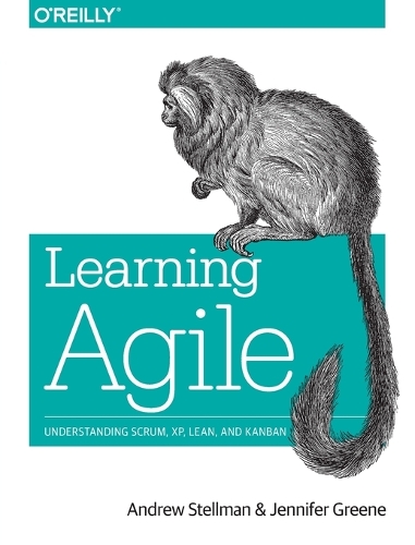 Learning Agile: Understanding Scrum, Xp, Lean, and Kanban (Paperback)