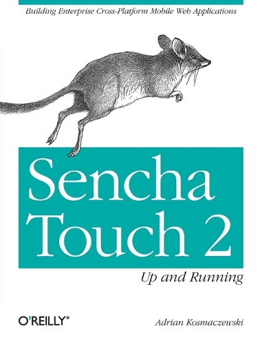 Sencha Touch 2 Up and Running (Paperback)