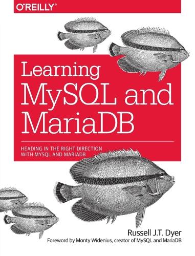 Learning MySQL and MariaDB: Heading in the Right Direction with MySQL and MariaDB (Paperback)
