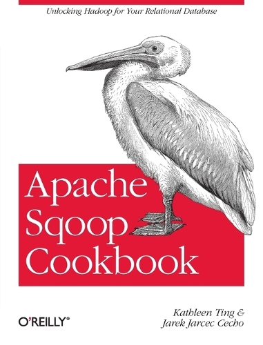 Apache Sqoop Cookbook (Paperback)