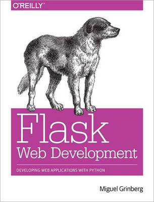 Flask Web Development: Developing Advanced Web Applications with Python (Paperback)