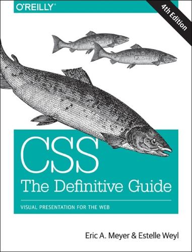 CSS: The Definitive Guide: Visual Presentation for the Web (Paperback)