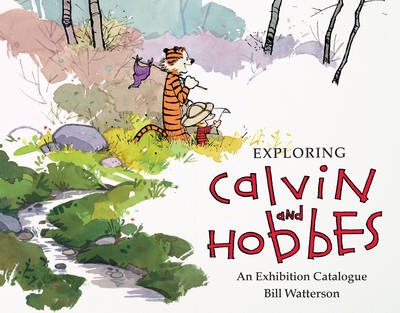 Exploring Calvin and Hobbes: An Exhibition Catalogue (Paperback)