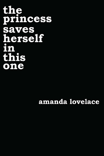 the princess saves herself in this one by Amanda Lovelace, ladybookmad ...