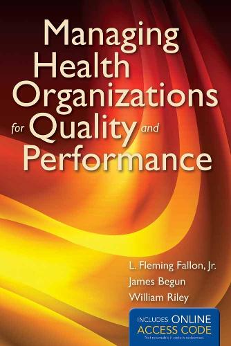 Managing Health Organizations For Quality And Performance (Paperback)