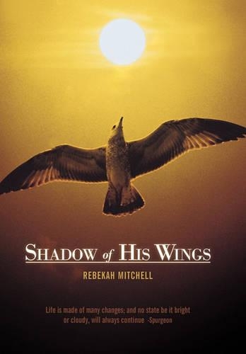 Shadow of His Wings (Hardback)