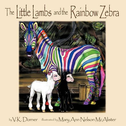 The Little Lambs and the Rainbow Zebra (Paperback)