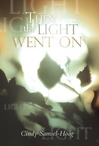 Then the Light Went On (Hardback)