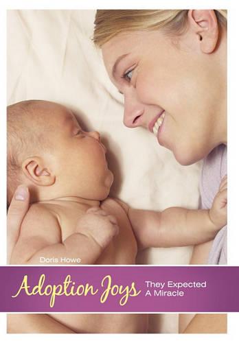 Adoption Joys: They Expected A Miracle (Hardback)