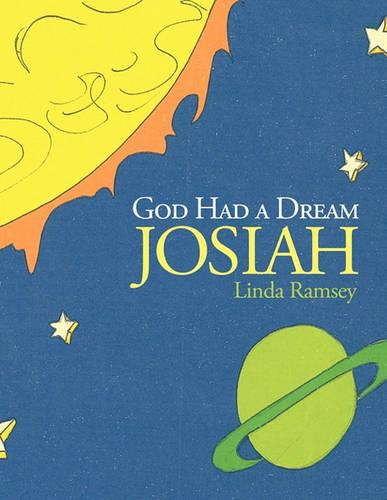 God Had a Dream Josiah (Paperback)