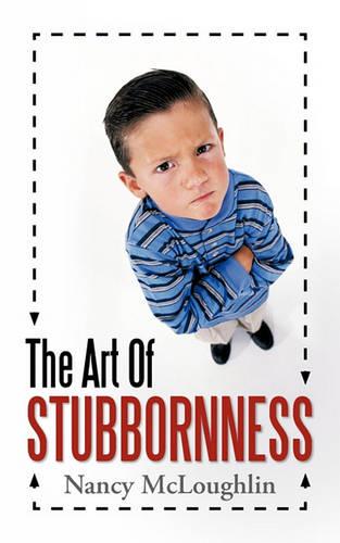 The Art of Stubbornness (Paperback)