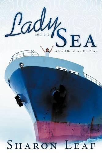 Lady and the Sea: A Novel Based on a True Story (Paperback)