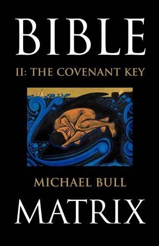 Bible Matrix II: The Covenant Key (Paperback)