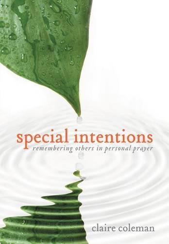Special Intentions: Remembering Others in Personal Prayer (Hardback)
