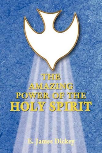 The Amazing Power of the Holy Spirit (Paperback)