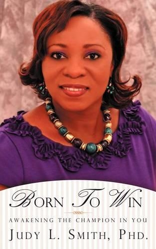 Born To Win: Awakening the Champion in You (Paperback)