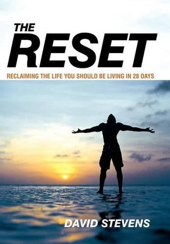 The Reset: Reclaiming The Life You Should Be Living In 28 Days (Hardback)