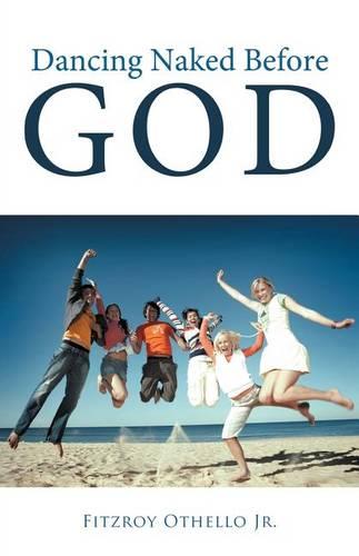 Dancing Naked Before God (Paperback)