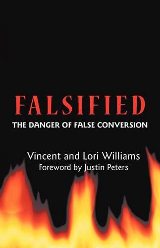 Falsified: The Danger of False Conversion (Paperback)
