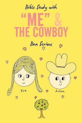 Bible Study with "Me" and The Cowboy (Paperback)