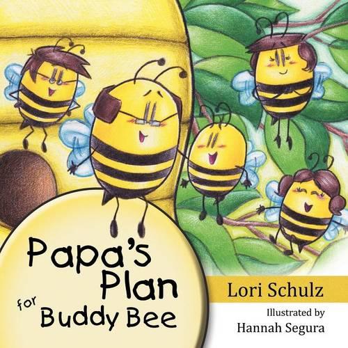 Papa's Plan for Buddy Bee (Paperback)