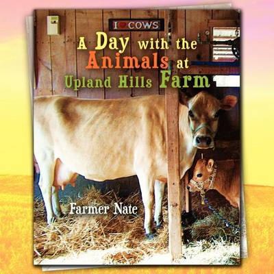 A Day with the Animals at Upland Hills Farm (Paperback)