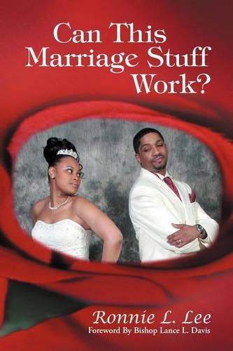 Can This Marriage Stuff Work? (Paperback)