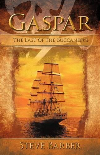Gaspar: The Last of the Buccaneers (Paperback)