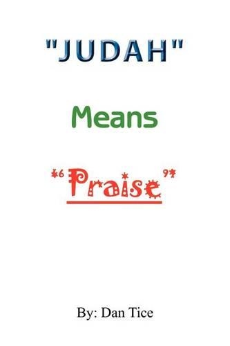 "Judah" Means "Praise" (Paperback)