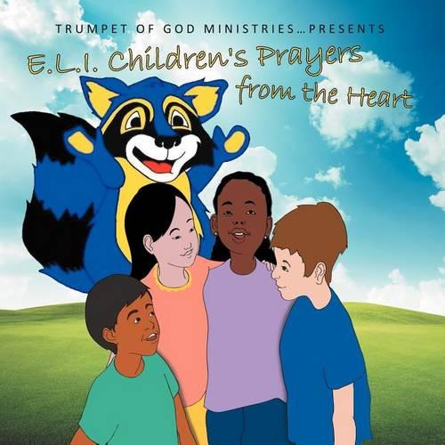 E.L.I. Children's Prayers from the Heart (Paperback)