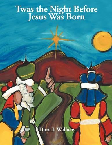 Twas the Night Before Jesus Was Born (Paperback)