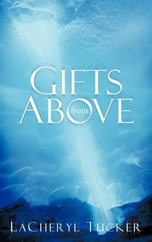 Gifts from Above (Paperback)