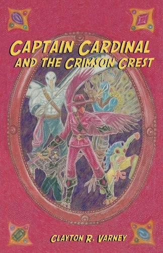 Captain Cardinal and the Crimson Crest (Paperback)