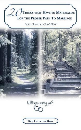 20 Things That Have to Materialize For the Proper Path To Marriage *I.E. Doing It God's Way (Paperback)
