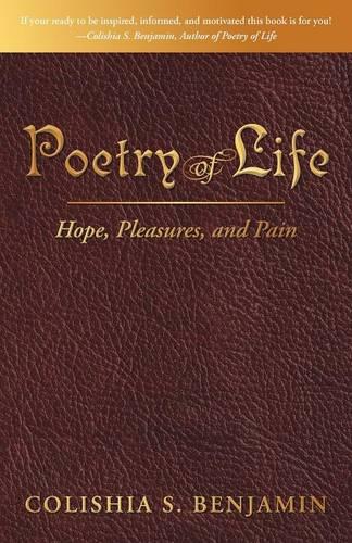 Poetry of Life: Hope, Pleasures, and Pain (Paperback)