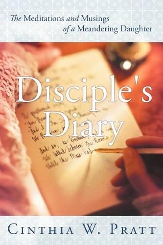 Disciple's Diary: The Meditations and Musings of a Meandering Daughter (Paperback)