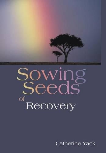 Sowing Seeds of Recovery (Hardback)