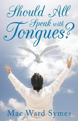 Should All Speak With Tongues? (Paperback)