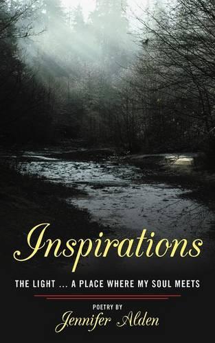 Inspirations: The Light ... a Place Where My Soul Meets (Paperback)