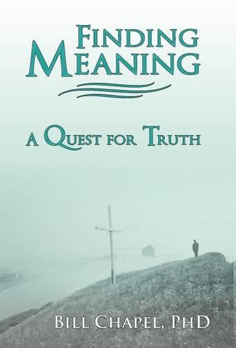 Finding Meaning: A Quest for Truth (Hardback)