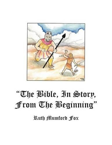 "The Bible, in Story, From the Beginning" (Paperback)