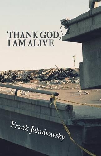 Thank God, I Am Alive (Paperback)