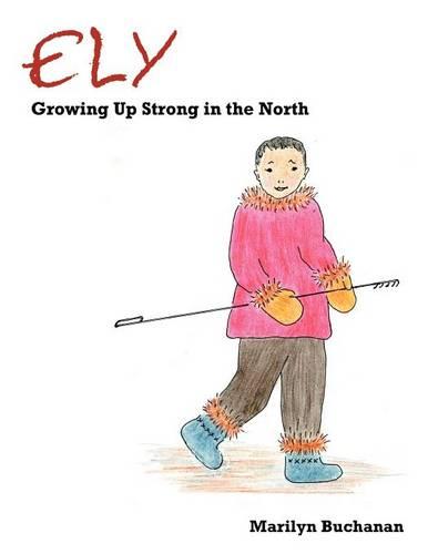 Ely: Growing Up Strong in the North (Paperback)