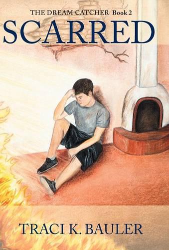 Scarred: The Dream Catcher Book 2 (Hardback)